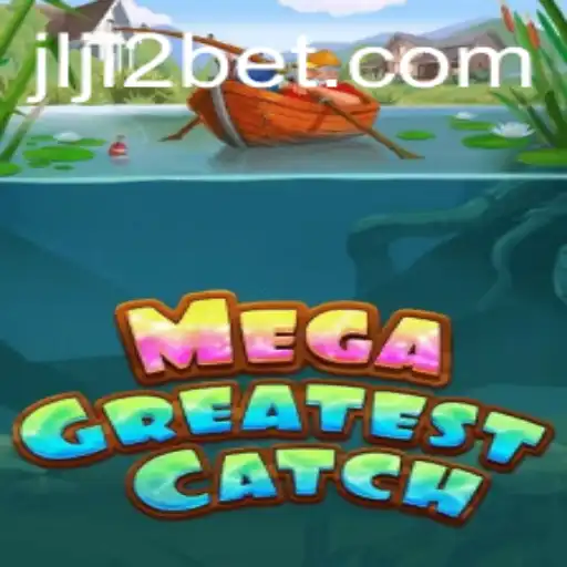 Exploring MegaGreatestCatch: A Revolutionary Gaming Experience with JLJL2