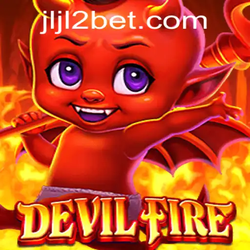 Explore the Thrilling World of DevilFire with JLJL2 Strategy